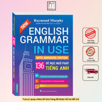 Sách - English Grammar In Use - 136 Đề Mục Ngữ Pháp Tiếng Anh (MÀU)