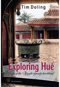 Sách Exploring Huế - Du Lịch Khám Phá Huế (Sách tiếng Anh)