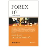 Sách Forex 101 - Mọi Điều Cần Biết Về Thị Trường Ngoại Hối