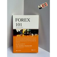 Sách - Forex 101 - Mọi điều cần biết về thị trường ngoại hối - Valerijus Ovsyanikas - Thành Đạt, Phương Lan dịch - Alpha