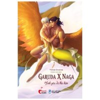 Sách Garuda x Naga - Tình Yêu Và Thù Hận - Bản Quyền