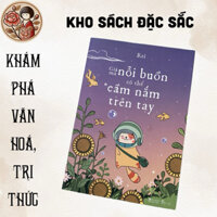 Sách - Giá mà nỗi buồn có thể cầm nắm trên tay