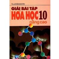 Sách - Giải Bài Tập Hóa Học Lớp 10 Nâng Cao