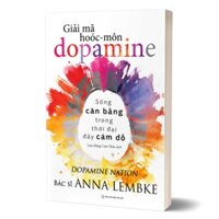 Sách - Giải Mã Hoóc-môn Dopamine ( Anna Lembke) - Saigon Books