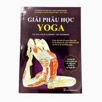 Sách Giải Phẫu Yoga Tiếng Việt Bản Quyền – Tải bản lần 1