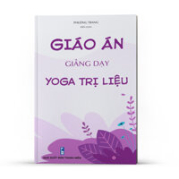 Sách Giáo án Yoga trị liệu