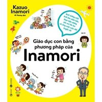 Sách - Giáo Dục Con Bằng Phương Pháp Của Inamori