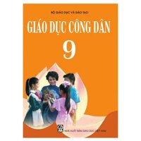 SÁCH GIÁO DỤC CÔNG DÂN - LỚP 9