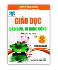 Sách - Giáo Dục Đạo Đức, Kĩ Năng Sống Dành Cho Học Sinh Lớp 8 Biên Soạn Theo Chương Trình GDPT Mới