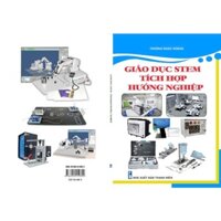 Sách giáo dục STEM tích hợp hướng nghiệp ( stk0
