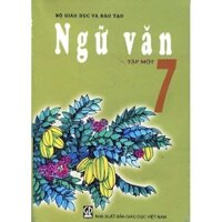 Sách Giáo Khoa Ngữ Văn - Lớp 7 (Tập 1)