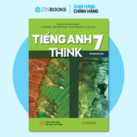 Sách Giáo Khoa Tiếng Anh 7 THiNK  Sách Bài Tập