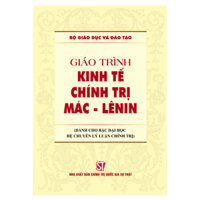 Sách - Giáo Trình Kinh Tế Chính Trị Mác - Lênin (Dành cho bậc đại học hệ chuyên lý luận chính trị) - NXB Chính Trị