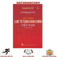 Sách - Giáo Trình Luật Tố Tụng Hành Chính Việt Nam - GS.TS. Phạm Hồng Thái (Tái Bản)