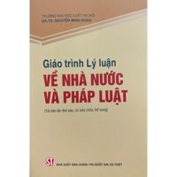 Sách - Giáo Trình Lý Luận Về Nhà Nước Và Pháp Luật