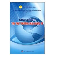 Sách - Giáo Trình Tài Trợ Thương Mại Quốc Tế