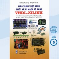 Sách - Giáo Trình Thực Hành Thiết Kế Vi Mạch Số Bằng VHDL-XILINX - STK