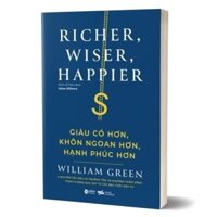 Sách - Giàu Có Hơn, Khôn Ngoan Hơn, Hạnh Phúc Hơn - Alpha Books