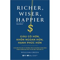 Sách - Giàu Có Hơn , Khôn Ngoan Hơn , Hạnh Phúc Hơn