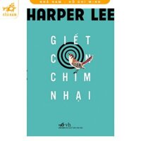 Sách - Giết Con Chim Nhại (Nhã Nam HCM)