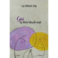 Sách - Gió tự thời khuất mặt (Tiểu thuyết) - Lê Minh Hà