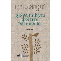 Sách - Gió và tình yêu thổi trên đất nước tôi TB 2021