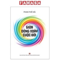 Sách Giữa Dòng Xoáy Cuộc Đời - Ký Chân Dung