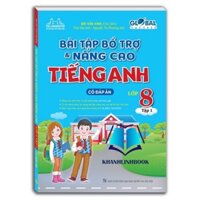 Sách - GLOBAL SUCCESS - Bài tập bổ trợ và nâng cao tiếng anh lớp 8 tập 1 (có đáp án)