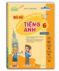 Sách - GLOBAL SUCCESS - Bộ đề kiểm tra định kỳ 4 kỹ năng tiếng anh lớp 6 tập 1 có đáp án