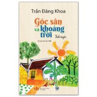 Sách - Góc Sân Và Khoảng Trời Trần Đăng Khoa - Sbooks