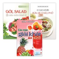 Sách - Gỏi Salad Các Món Khai Vị - Các Món Giải Khát Ăn Chơi - Kỹ Thuật Chế Biến Bún, Mì, Cháo, Phở Bộ 3 Cuốn