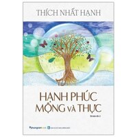 Sách - Hạnh Phúc Mộng Và Thực - 8932000133285