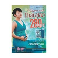 Sách - Hành Trình Thai Giáo, 280 Ngày, Mỗi Ngày Đọc Một Trang - TB (Minh Long Books)