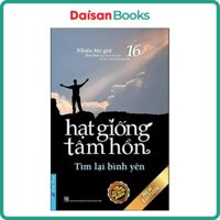 Sách Hạt Giống Tâm Hồn 16 Tìm Lại Bình Yên Tái Bản 2020