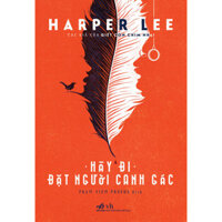 Sách - Hãy đi đặt người canh gác (Harper Lee)