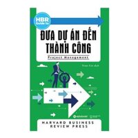 Sách - HBR Guide to - Đưa dự án đến thành công