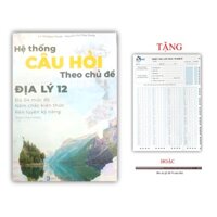 Sách - Hệ Thống Câu Hỏi Địa Lý 12 Theo Chủ Đề (mclass)