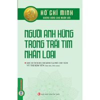 Sách - Hồ Chí Minh Gương Sáng Cho Muôn Đời - Hồ Chí Minh - Người Anh Hùng Trong Trái Tim Nhân Loại