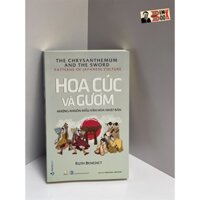 Sách - HOA CÚC VÀ GƯƠM – Những khuôn mẫu văn hóa Nhật Bản – Ruth Benedict – Văn Lang Books