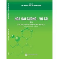 Sách - Hóa Đại Cương-  Vô Cơ Tập 1- Cấu Tạo Chất và Nhiệt Động Hóa Học- Đào Tạo Dược Sĩ Đại Học