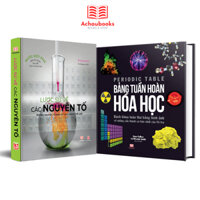 Sách Hóa Học - Bảng Tuần Hoàn Hoá Học Và Lược Sử Về Các Nguyên Tố - Á Châu Book - Tổng Hợp Kiến Thức Hóa Học Cấp 2 và Cấp 3  Lớp 8 Đến Lớp 12
