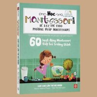 Sách Học Montessori để dạy trẻ theo phương pháp Montessori (Bộ 4 quyển lẻ tùy chọn)