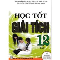 Sách - Học Tốt Giải Tích 12 Tập 1