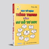 Sách - Học Từ Vựng Tiếng Trung Bằng Sơ Đồ Tư Duy + Tài liệu khủng 25G