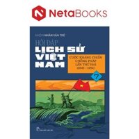 Sách - Hỏi Đáp Lịch Sử Việt Nam 7 - Cuộc Kháng Chiến Chống Pháp Lần Thứ Hai (1945-1954)