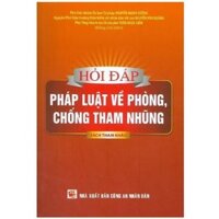 Sách - Hỏi đáp pháp luật về phòng, chống tham nhũng 250k (DH)