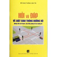 Sách - Hỏi và đáp về Luật giao thông đường bộ dùng cho sát hạch, cấp Giấy phép lái xe hạng A1