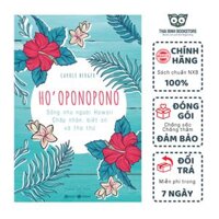 Sách - Ho’oponopono: Sống Như Người Hawaii - Chấp Nhận Biết Ơn Và Tha Thứ - Carole Berger - Thái Bình Bookstore