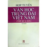 Sách - Hợp Tuyển Văn Học Trung Đại Việt Nam Tập 1