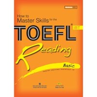 Sách - How to Master Skills for the TOEFL iBT: Reading Basic - NTV